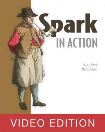 Spark in Action Video Edition Spark in Action Video Edition