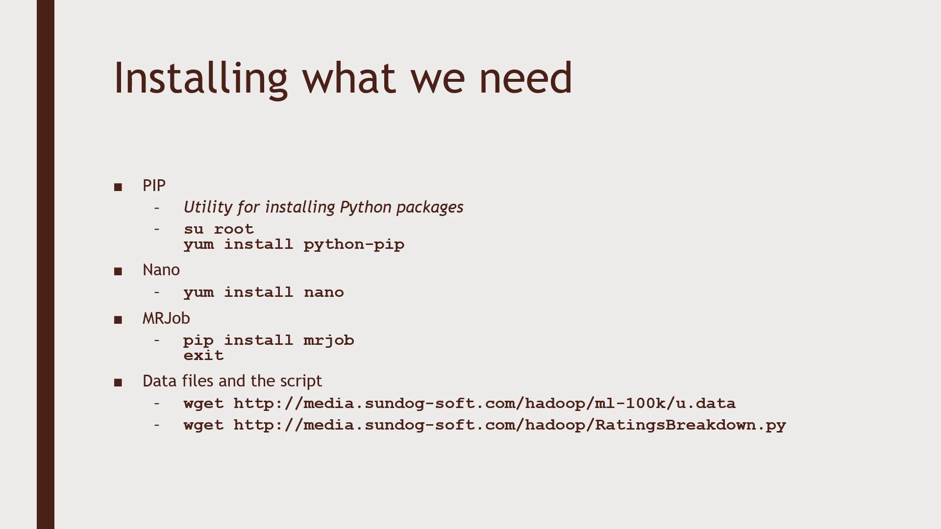 The Ultimate Hands-On Hadoop The Ultimate Hands-On Hadoop