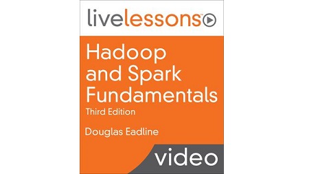 Hadoop and Spark Fundamentals Hadoop and Spark Fundamentals