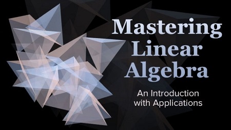 Mastering Linear Algebra Mastering Linear Algebra