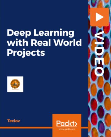 Deep Learning with Real World Projects Deep Learning with Real World Projects